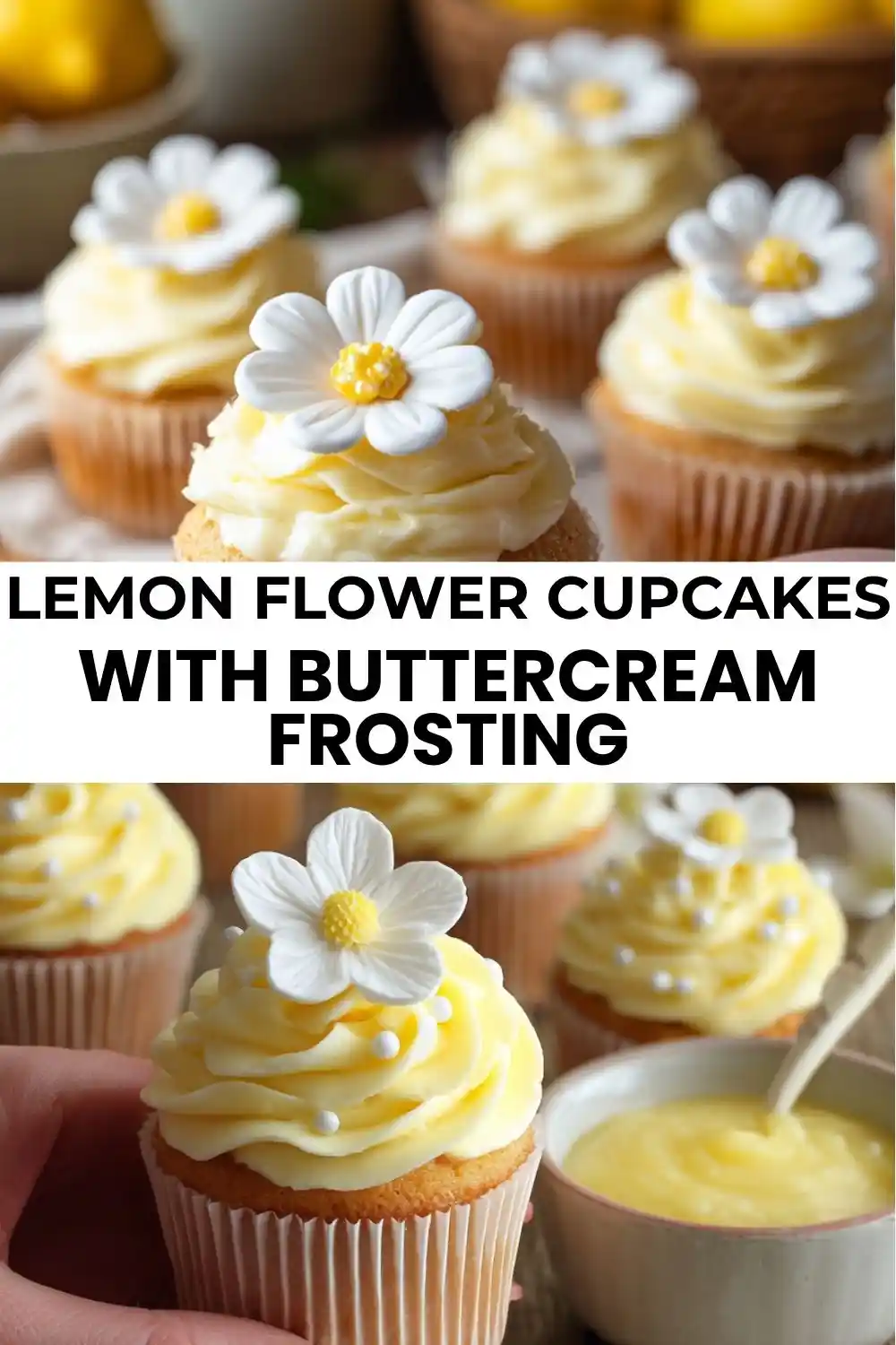Lemon Flower Cupcakes with Buttercream Frosting and white edible flower decorations, arranged beautifully on a table.